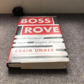 BossRove:InsideKarlRove'sSecretKingdomofPower