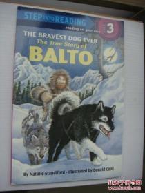 Step into reading 3:The Bravest Dog ever-the true story of Balto英文原版图文本 品新小16开