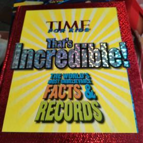 TIME For Kids That's Incredible!: The World's Most Unbelievable Facts and Records! [Hardcover] 《时代周刊》儿童读物：不可思议的世界之最（精装）