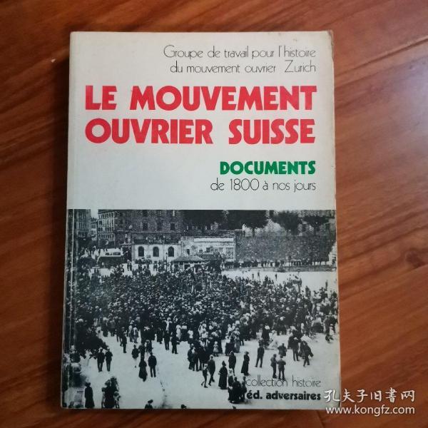 le movement ouvrier suisse -situation, organisation et luttes des travailleurs de 1800 a nos jours