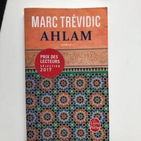 Ahlam （ Marc Trévidic.马尔克·特雷维迪克）2016荣获法国"通讯社文学奖"【法文原版】