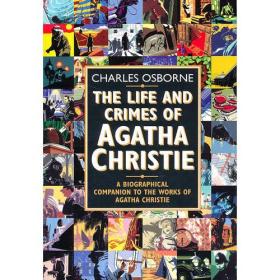 The Life and Crimes of Agatha Christie - A biographical companion to the works of Agatha Christie 阿加莎写作纪实