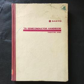 79 SEMICONDUCTOR HANDBOOK SANYO TRANSISTORS DIODES 79半导体手册 三洋 晶体管二极管 16开