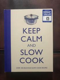 Keep Calm and Slow Cook