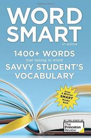 Word Smart, 6th Edition: 1400+ Words That Belong in Every Savvy Student's Vocabulary