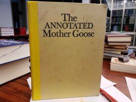 The Annotated Mother Goose Nursery Rhymes Old and New, Arranged and Explained