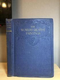 The World'S Greatest Paintings ：Selected Masterpieces of Famous Art Galleries Vol. 3 大开本 内为世界19世纪前的著名画家介绍 含蒙拉丽莎等世界名画   缺一页  内页有斑点