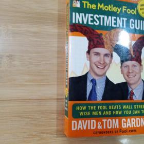 The Motley Fool Investment Guide：How The Fool Beats Wall Streets Wise Men And How You Can Too（英文原版）