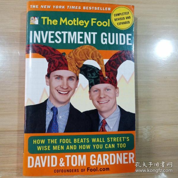 The Motley Fool Investment Guide：How The Fool Beats Wall Streets Wise Men And How You Can Too（英文原版）