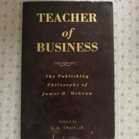 Teacher of Business  The Publishing Philosophy James H. McGraw  G. D.  Crain. JR.  英语原版精装