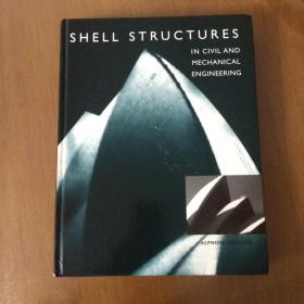 SHELL STRUCTURES IN CIVIL AND MECHANICAL ENGINEERING（土木与机械工程中的壳体结构 16开精装英文原版）