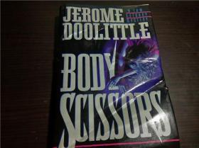 英法德意等原版外文 BODY SCISSORS/Jerome Doolittle/Pocket Books;  1990年 大32开硬精装