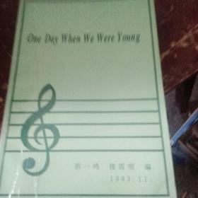 one day when we were young（歌曲简谱书，英文版）[120号