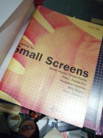 Designing for Small Screens Studio：Mobile Phones, Smart Phones, PDAs, Pocket PCs, Navigation Systems, MP3 Players, Games Consoles (Design)