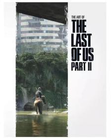 现货 最后生还者2 游戏设定集The Art of the Last of Us Part II