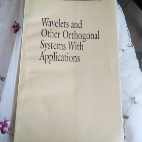 wavelets and other orthogonal systems with applications