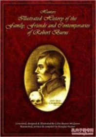 Hunters Illustrated History of the Family, Friends and Contemporaries of Robert Burns: 1 Hardcover – Illustrated, 1 Nov 2008