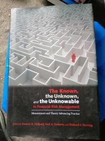 The Known, the Unknown, and the Unknowable in Financial Risk Management：Measurement and Theory Advancing Practice