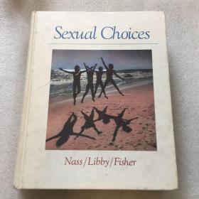 Sexual Choices An Introduction to Human Sexuality：性选择--对人类性行为的介绍  硬精装 实物拍照  请看图