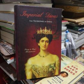 IMPERIAL DIVAS;THE VICEREINES OF INDIA