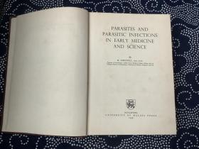 PARASITES AND PARASITIC INFECTIONS IN EARLY MEDICINE AND SCIENCE 早期医学和科学中的寄生虫和寄生虫感染  （英文原版，16开精装）