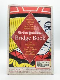 The New York Times Bridge Book: An Anecdotal History of the Development, Personalities, and Strategies of the World's Most Popular Card Game 英文原版-《纽约时报桥牌书：世界上最受欢迎的纸牌游戏的发展历史、特征和策略》