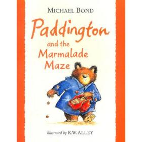 Paddington and the Marmalade Maze “小熊帕丁顿-经典图画故事第二辑”园林篇之《小熊帕丁顿与橘子酱迷宫》