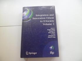 lntegration and lnnovation orient to E-society volume 1【精装】