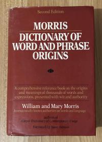 Morris Dictionary of Word and Phrase Origins, Second Edition 9780060158620