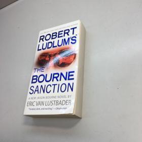 Robert Ludlum's The Bourne Sanction  【 9品 + + 正版现货 自然旧 多图拍摄 看图下单 】