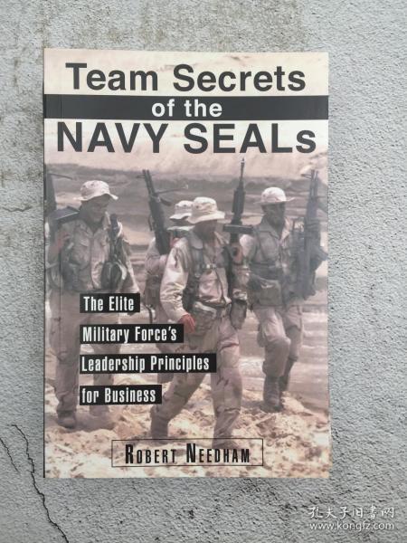 Team Secrets Of The Navy Seals: The Elite Military Force's Leadership Principles for Business