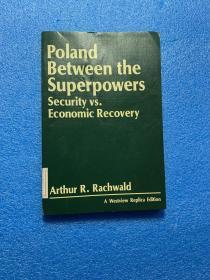 poland between the superpowers security vs. economic recovery (英文原版)