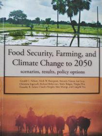 Food Security Farming and Climate Change to 2050(粮食安全，农业和气候变化到2050年，场景，结果，政策选项)