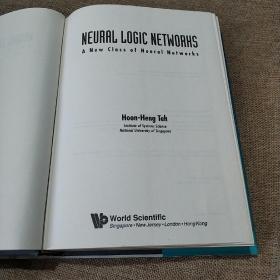 NEURAL LOGIC NETWORHS

A New Class of Neural Networks

Hoon-Heng Teh

World sientific
神经逻辑网络

一类新的神经网络

勋亨Teh

世界科学