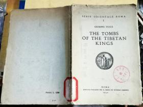 THE TOMBS OF THE TIBETAN KINGS     西藏王的坟墓      【1950年罗马意大利中东和远东研究所出版】