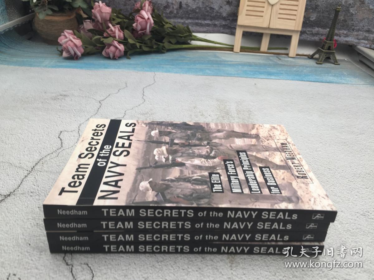 Team Secrets Of The Navy Seals: The Elite Military Force's Leadership Principles for Business