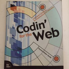 Web代码：开发动态网站的设计师指南【英文】:Codin' for the Web：A Designer's Guide to Developing Dynamic Web Sites