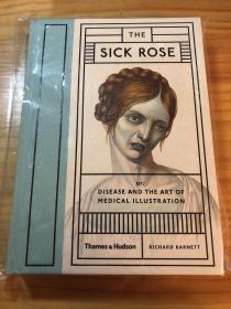 The Sick Rose：Or; Disease and the Art of Medical Illustration. 病态玫瑰 354帧影响现代医疗的疾病手绘 医学史绘画病理学插画天花图鉴艺术图书