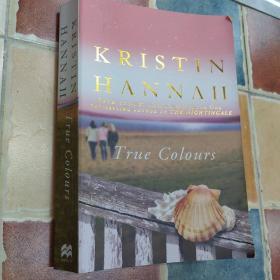 True colors By Kristin Hannah