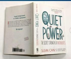 Quiet Power:The Secret Strengths of Introverts  安静的力量：性格内向的秘密