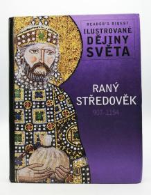 Raný středověk 907-1154 - Ilustrované dějiny světa 捷克文原版-《世界插图史：中世纪早期907-1154》