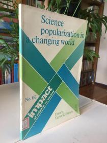 * Science popularization in a changing world（英文版）世界变化中的科学普及