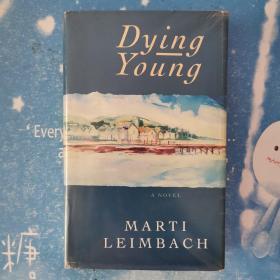 MARTI LEIMBACH Dying Young【精装外文书】