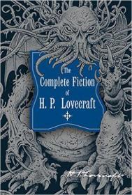 The Complete Fiction of H. P. Lovecraft