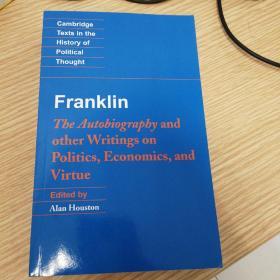 Franklin: The Autobiography and other writings on politics, econimics, and virtue