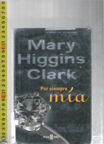 原版西班牙语小说 Por siepre mía / Mary Higgins Clark【店里有一些西班牙语原版小说欢迎选购】