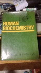 HUMAN BIOCHEMISTRY--人类的生物化学（英文原版，精装）  威廉 弗里塞尔博士