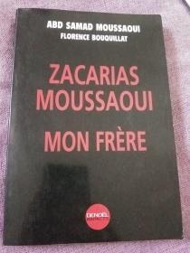 ZACARIAS MOUSSAOUI ，MON FRE'RE