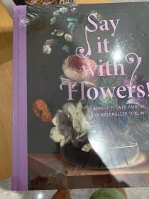 Say it with flowers
