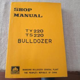 TY220 TS220 BULLDOZER SHOP MANUAL 推土机说明书